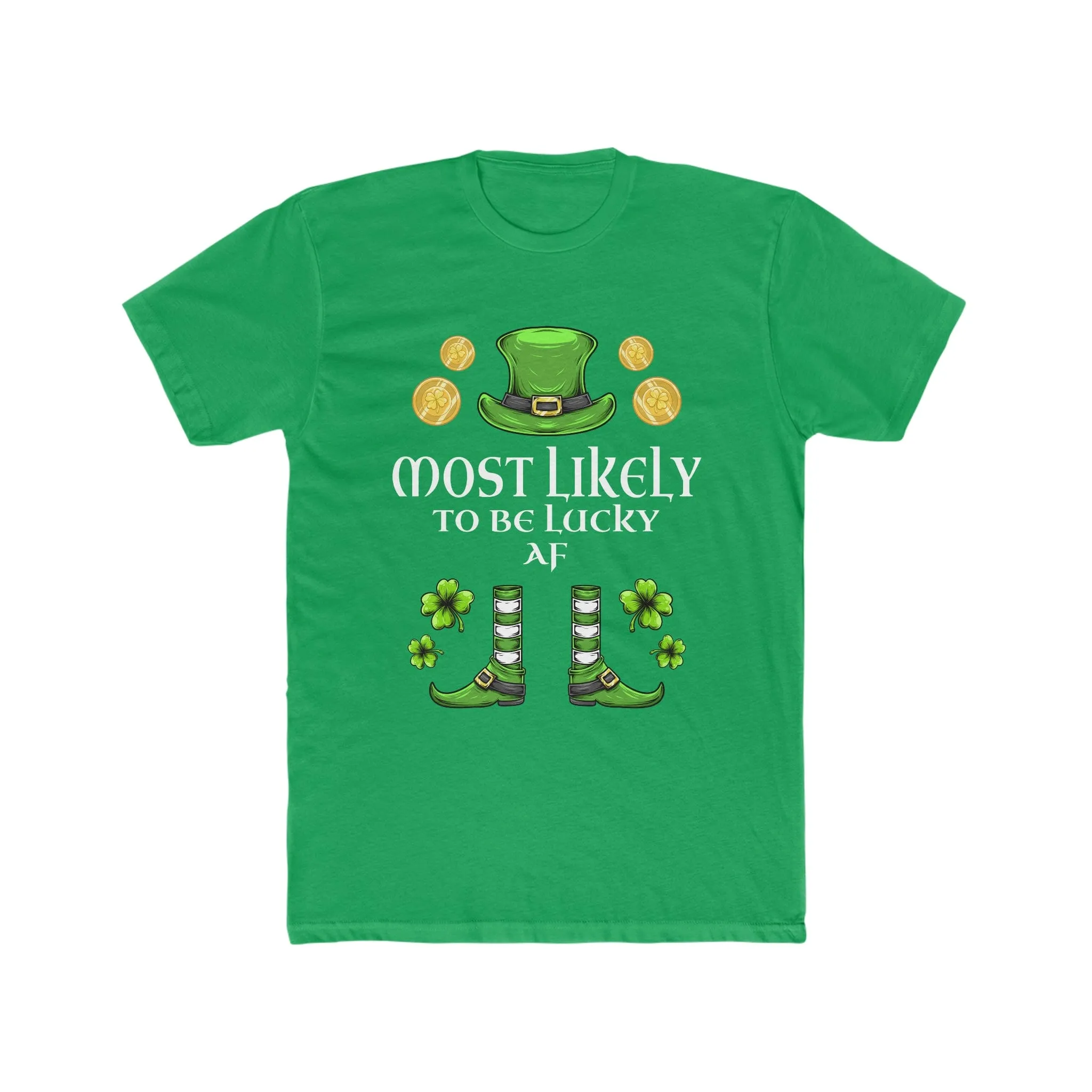 Copy of Most likely to TO BE LUCKY AF Premium Unisex Shirt