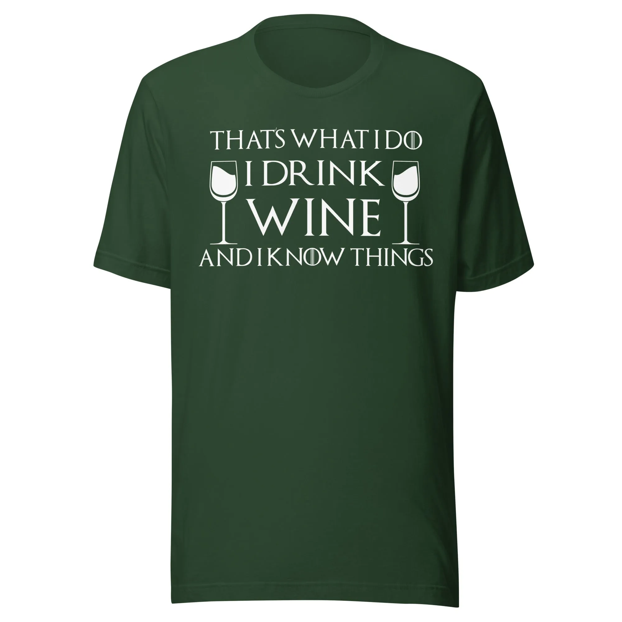 I Drink Wine and I Know Things Shirt