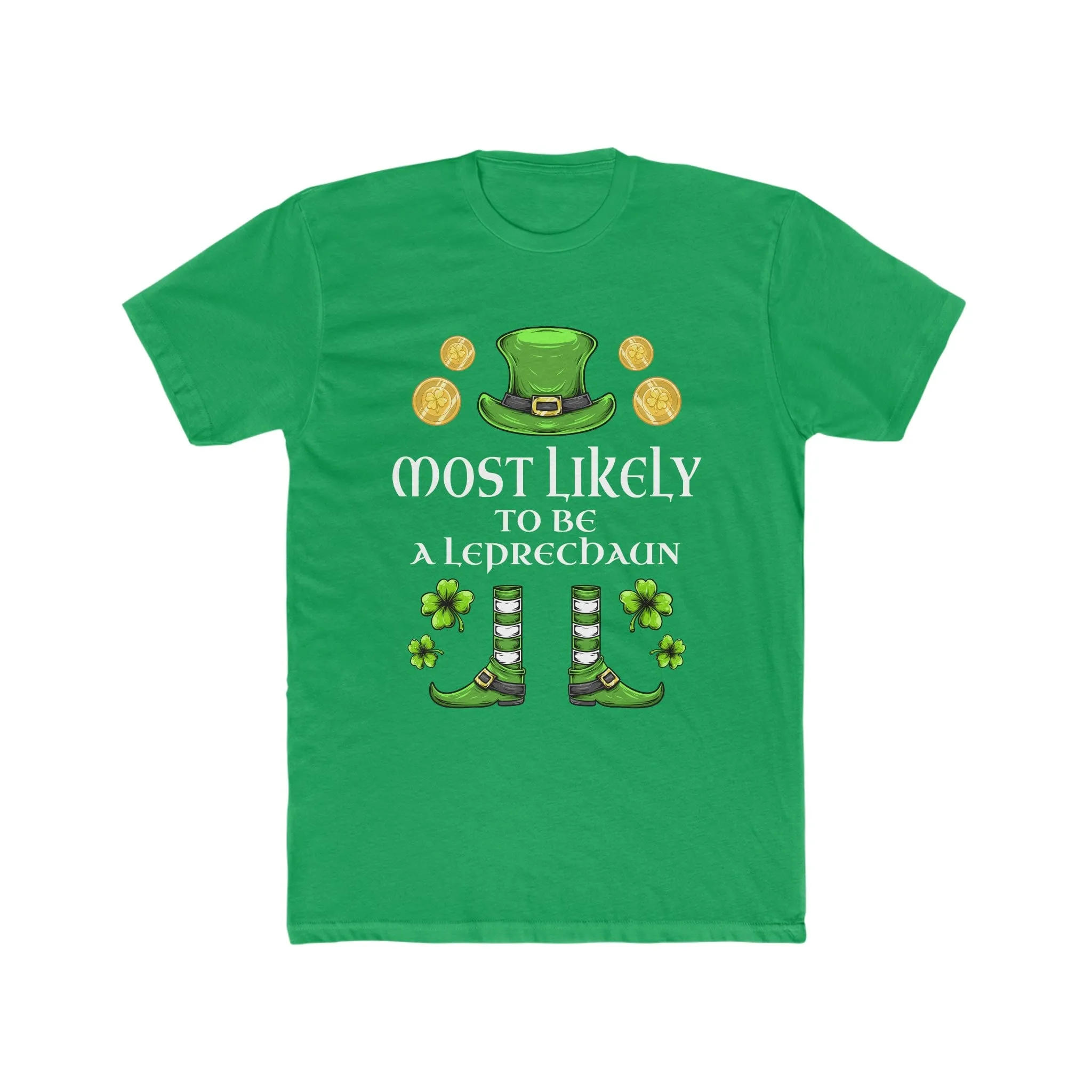 Most likely TO BE A LEPRECHAUN Premium Unisex Shirt
