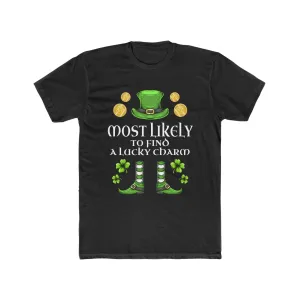Most likely TO FIND A LUCKY CHARM Premium Unisex Shirt