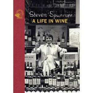 Steven Spurrier: A Life in Wine