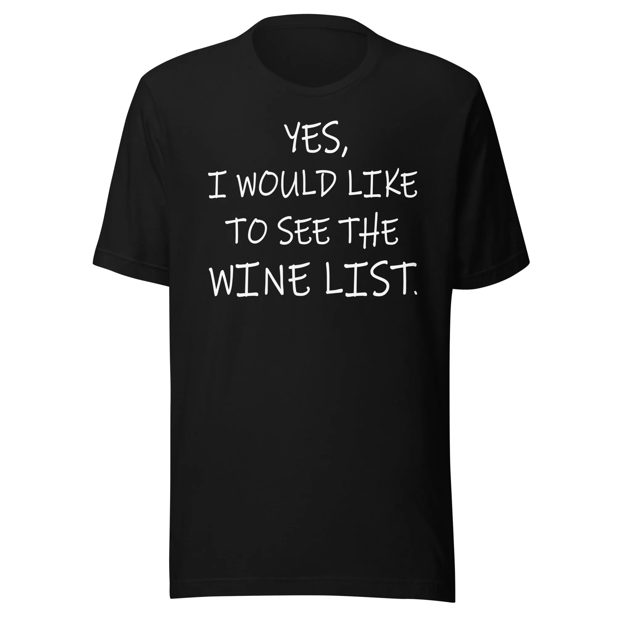 Yes I Would Like to See The Wine List Shirt